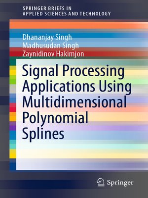 cover image of Signal Processing Applications Using Multidimensional Polynomial Splines